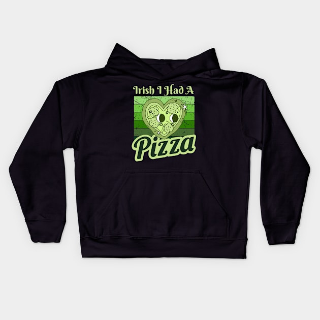 Irish I Had A Pizza St Patricks Day Kids Hoodie by Illustradise